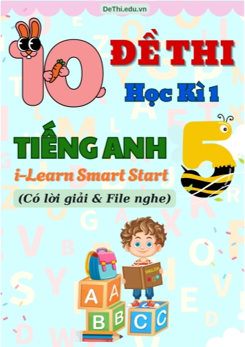 Tuyển tập 10 Đề thi học kì 1 Tiếng Anh 5 Smart Start (Có lời giải & File nghe)